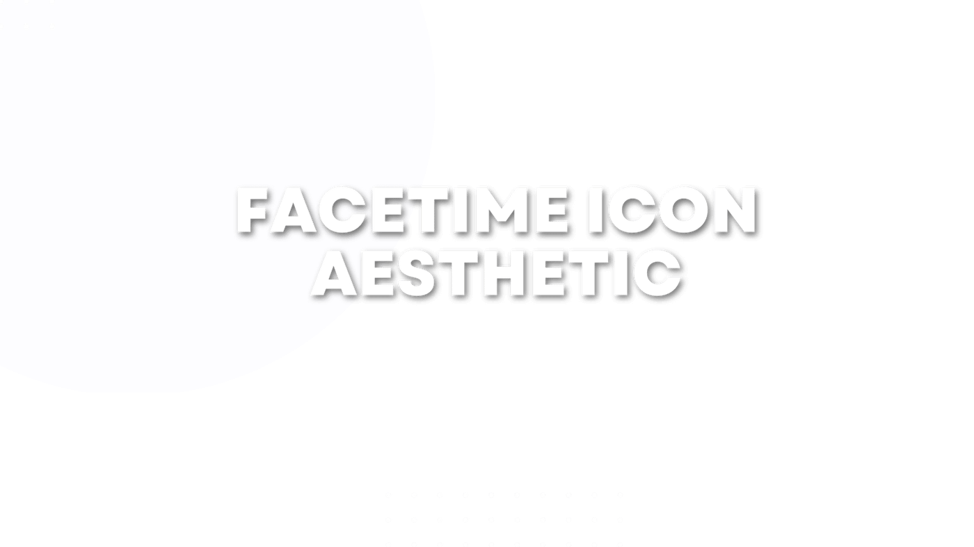 Facetime Icon Aesthetic